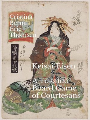 cover image of Keisai Eisen a Tōkaidō Board Game of Courtesans